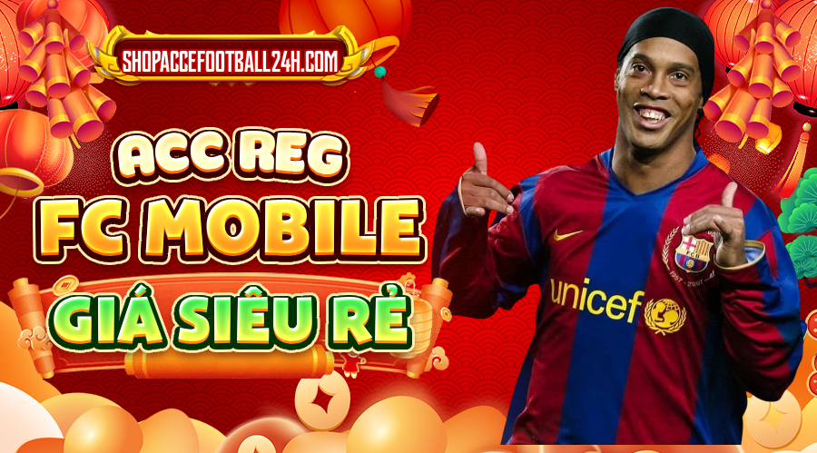 ACC REG FC MOBILE GIÁ SIÊU RẺ